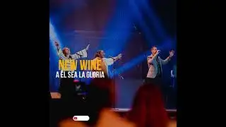 NEW WINE // A &eacute;l sea la gloria 🙌🙌 SOBERANO