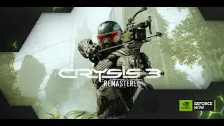 GeForce NOW | RTX 4080 | Crysis 3 Remastered | High Settings | RT & DLSS On/Off