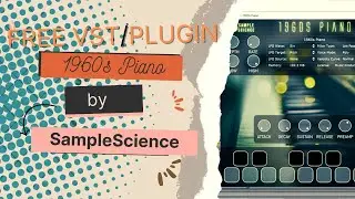 1960s Piano - FREE Piano VST/Plugin by SampleScience #1960sPiano