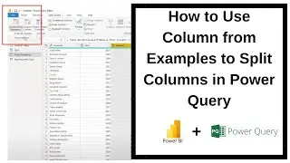 How to Use Column from Examples to Split Columns in Power Query | Power BI