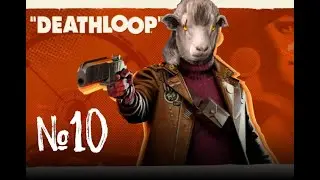 [DL#10] Deathloop Let's play (Blind) - Find the Cipher!