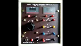 Verification of Impedance and Current of RL, RC and RLC series circuits.