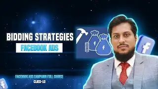Facebook Bidding Strategy Bangla | Cost Cap | Cost Per Result Goal | Bid Cap| Highest Volume Bidding