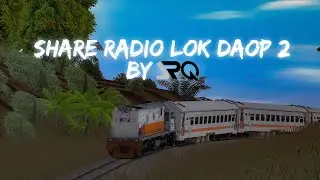 #share RADIO LOKOMOTIF DAOP 2 BY SAYA | SHARE ADDON TRAINZ SIMULATOR ANDROID