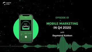 1st Podcast Episode  - Mobile Marketing in Q4 2020