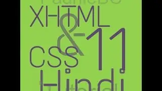 xHTML and CSS Tutorial - 11 (in Hindi) Table headers, Height and Width attributes.