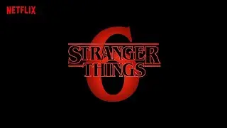Stranger Things 6 - Introduction
