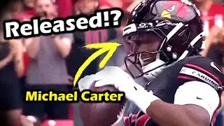The Arizona Cardinals Have Released Michael Carter