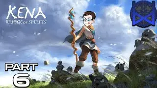 Kena: Bridge of Spirits Playthrough Part 6