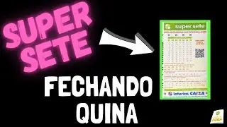 DICA SUPER SETE - ESQUEMA PRA ACERTAR QUINA EM 5 COLUNAS