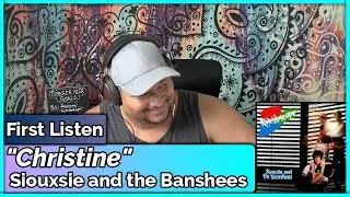 Siouxsie and the Banshees- Christine (REACTION & REVIEW)