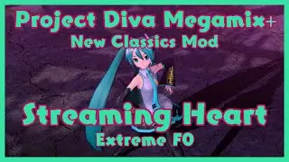[Project Diva Megamix+ New Classics Mod] Streaming Heart (Extreme 8.5★) Perfect F0