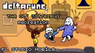 Deltarune The Ol' Jitterbug Recreation (FL Studio Mobile)
