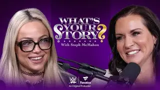 Liv Morgan talks injury, arrest & that John Cena moment | What’s Your Story? With Steph McMahon