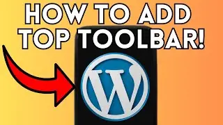 New! How to Add Top Toolbar in Wordpress (Full Guide) 2025!