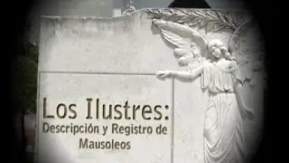 Los Ilustres: descripción y registro de mausoleos