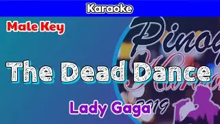 The Dead Dance by Lady Gaga (Karaoke : Male Key)