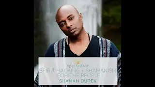 Highest Self Podcast Episode 237: Spirit Hacking + Shamanism For The People with Shaman Durek