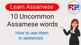 10 Uncommon Assamese Words & How to Use Them in Sentence