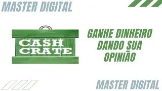 Ganhe Dinheiro Dando sua Opini&atilde;o  (CashCrate)