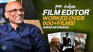 NATIONAL AWARD WINNING FILM EDITOR SREEKAR PRASAD | 600+ FILMS | PURE CINEMA | SESSION 01
