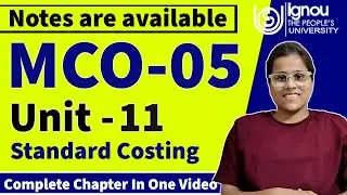 MCO 05 (Unit 11) Standard Costing Complete Chapter in Hindi. Mco 05 Unit 11 Standard Costing inHindi