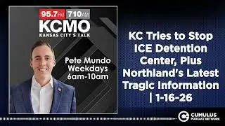 KC Tries to Stop ICE Detention Center, Plus Northland's Latest Tragic Information | 1-16-26