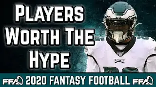 Players Worth the HYPE - 2020 Fantasy Football Advice