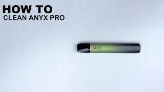 Cara Membersihkan Device Pod Anyx Pro
