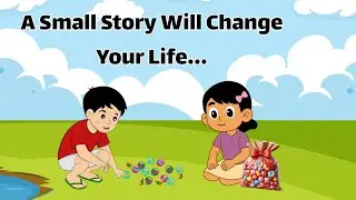 Motivational Moral Story in English | Life Changing Story for Kids & Adults