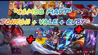 MOBILE LEGENDS ||  COMBO TRIO MAUT !! RUBY BTR X JONSON X VALE MENGGILA | BUILD VALE TERSAKIT