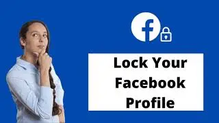 How To Lock Facebook Profile / Account | Facebook Profile Lock 2021