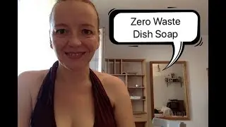About Dish Soap // ZERO WASTE LIFE