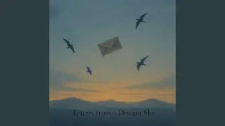 Letters from a Distant Sky