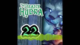 22&mdash; 2XKO Brazen Hydra map! Keep MYSTERY in the Riot MMO, why the love for Dark Characters, & MORE!