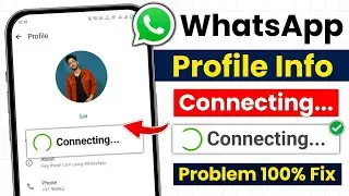 WhatsApp profile info connecting problem | WhatsApp connecting problem | WhatsApp connecting issue