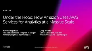 AWS re:Invent 2018: How Amazon Uses AWS Services for Analytics at a Massive Scale (ANT206)