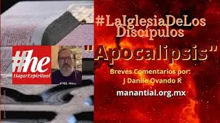 #LaIglesiaDeLosDisc&iacute;pulos  Apocalipsis 5. 13 Y 14  Comentario breve por Danilo Ovando. @ManantialHE