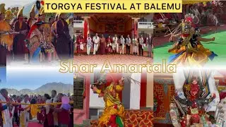Torgya Festival at Shar Amartala Balemu | Cultural Celebration.