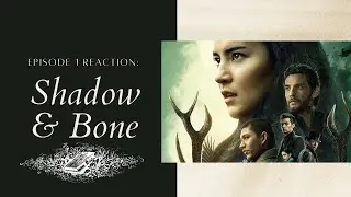 Shadow and Bone | First time watching! Reaction 1X1