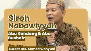 🔴 Live Kuliah Umum Siroh Nabawiyah, Kisah Abu Kandang & Abu Bushair, Ust. Drs. Abah Ahmad Wahyudi
