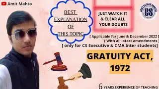 Payment of Gratuity Act,1972. Applicable for CS exe and CMA inter student for June and December 2022