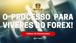 O Processo para Viver de Ganhos do FOREX | FTMO