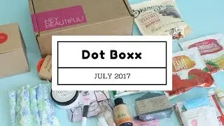 Dot Boxx Subscription Box Unboxing July 2017