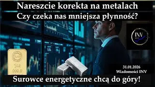 Wiadomości INV 31.01. Nareszcie korekta na metalach. Surowce energetyczne chcą do góry!