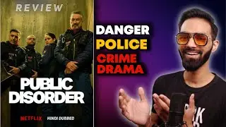 Public Disorder Review || Public Disorder Review In Hindi || Public Disorder Netflix Review