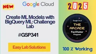 Create ML Models with BigQuery ML: Challenge Lab | GSP341 | #qwiklabs #arcade