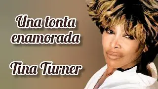 A Fool in Love - Tina Turner (Subtitulada en espa&ntilde;ol)