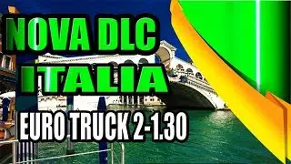 DLC  ITALIA ( ETS 2-1.30) ESTA LINDA DIMAIS- PONTES ELEVADAS