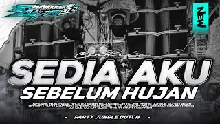 DJ SEDIA AKU SEBELUM HUJAN VIRAL TIKTOK SPECIAL PARTY JUNGLE DUTCH YANG KALIAN CARI CARI ‼️